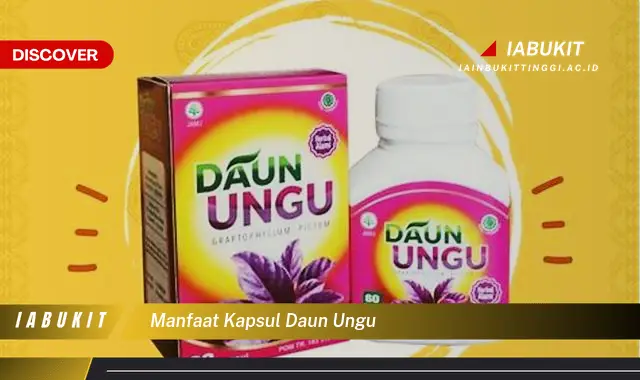 manfaat kapsul daun ungu