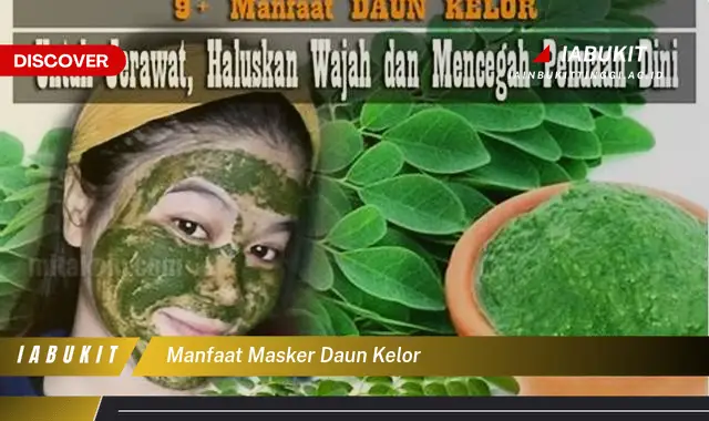 manfaat masker daun kelor