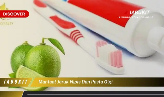 manfaat jeruk nipis dan pasta gigi