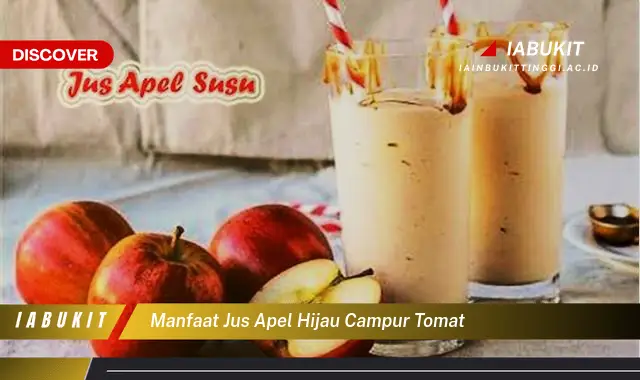 manfaat jus apel hijau campur tomat