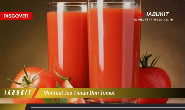 manfaat jus timun dan tomat