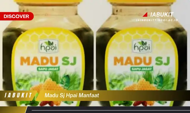 madu sj hpai manfaat