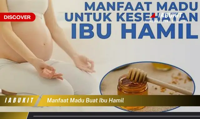 manfaat madu buat ibu hamil