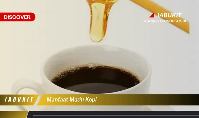 manfaat madu kopi