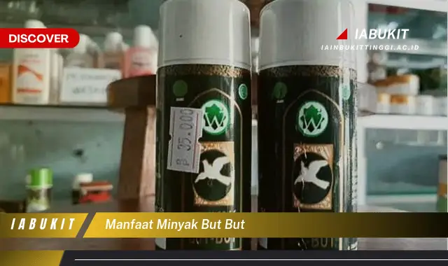 manfaat minyak but but