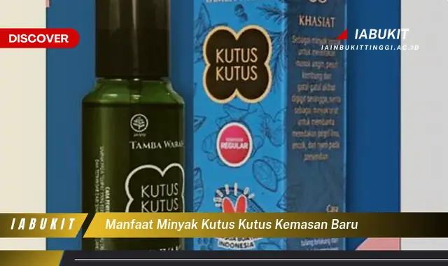 manfaat minyak kutus kutus kemasan baru