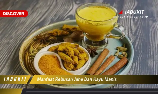 manfaat rebusan jahe dan kayu manis