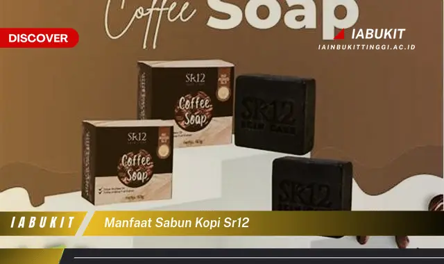 manfaat sabun kopi sr12