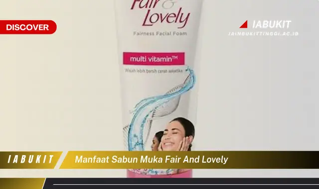 manfaat sabun muka fair and lovely