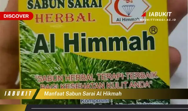 Banyak yang Belum Tahu, Inilah 20 Manfaat Sabun Sarai Al Hikmah yang Bikin Penasaran - E-Jurnal