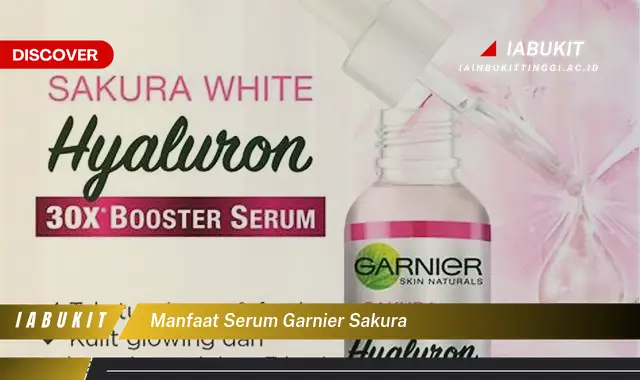 manfaat serum garnier sakura