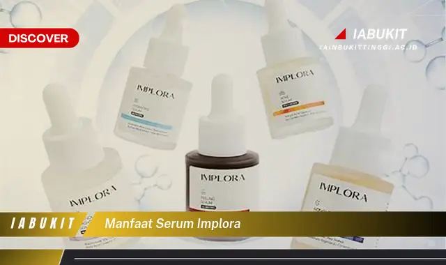 manfaat serum implora