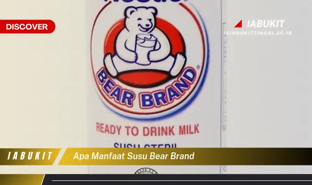 apa manfaat susu bear brand