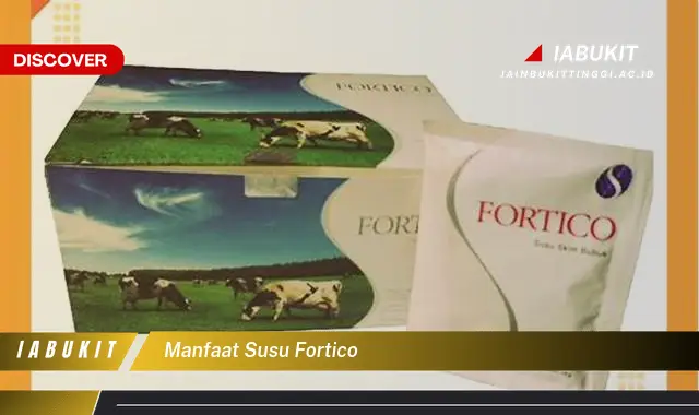 manfaat susu fortico