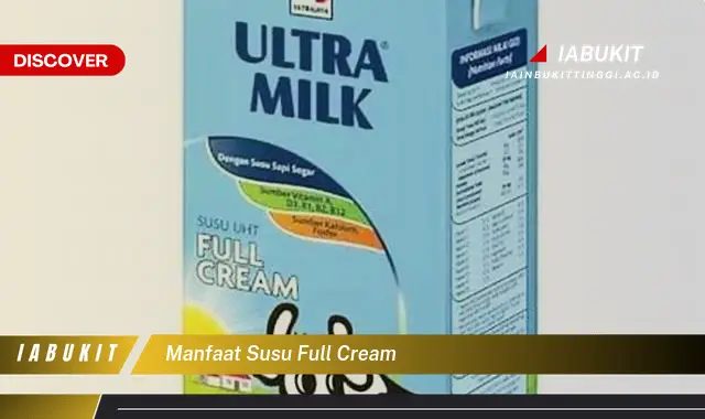manfaat susu full cream