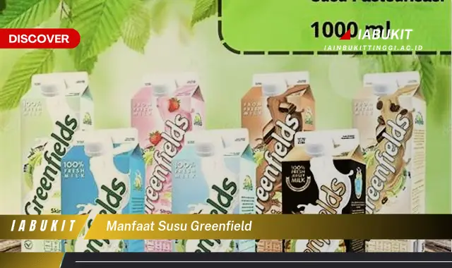 manfaat susu greenfield