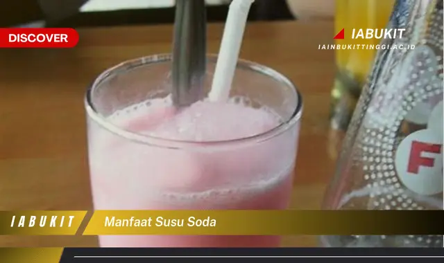 manfaat susu soda