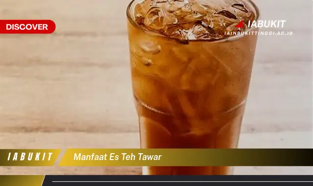 manfaat es teh tawar