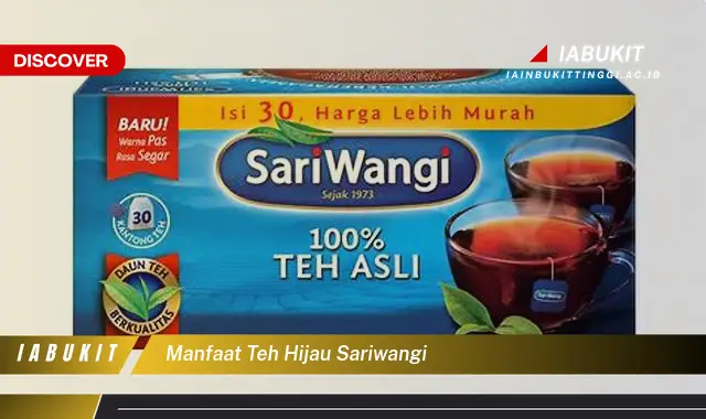 manfaat teh hijau sariwangi