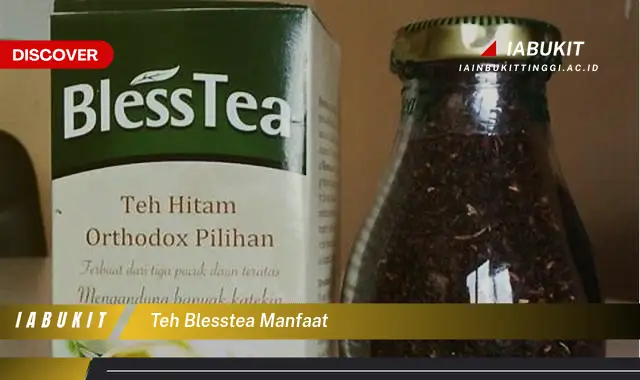 teh blesstea manfaat