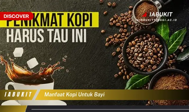 manfaat kopi untuk bayi