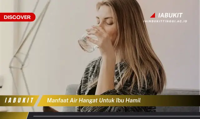 manfaat air hangat untuk ibu hamil