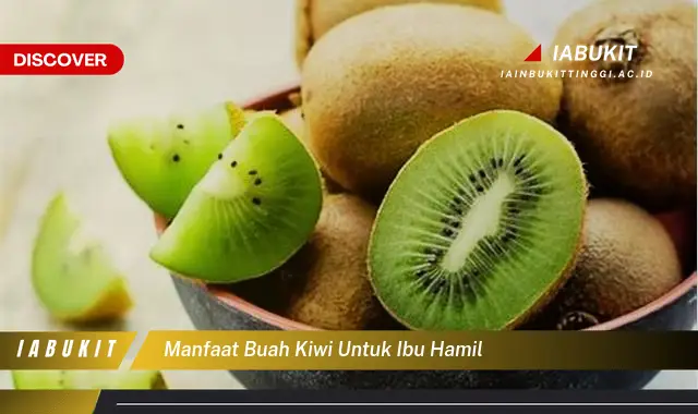 manfaat buah kiwi untuk ibu hamil