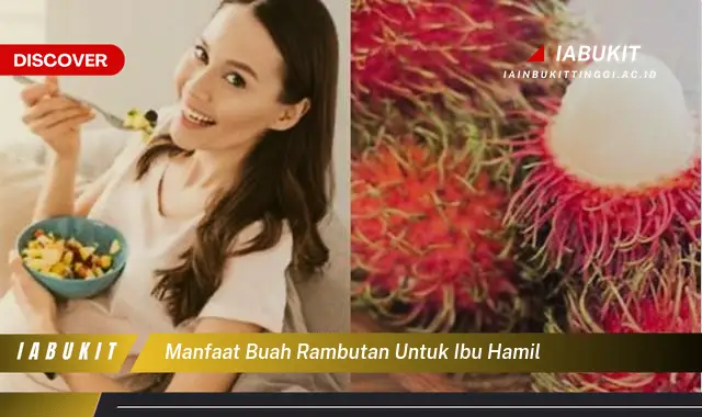manfaat buah rambutan untuk ibu hamil manfaat buah rambutan untuk ibu hamil