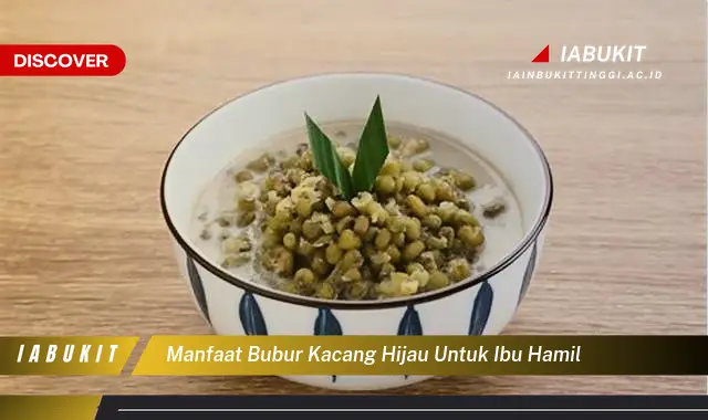 manfaat bubur kacang hijau untuk ibu hamil