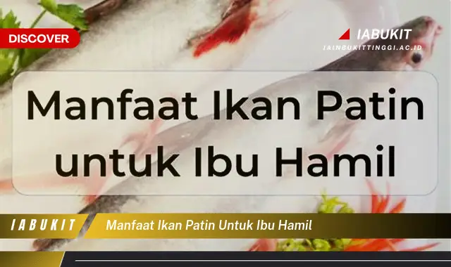 manfaat ikan patin untuk ibu hamil