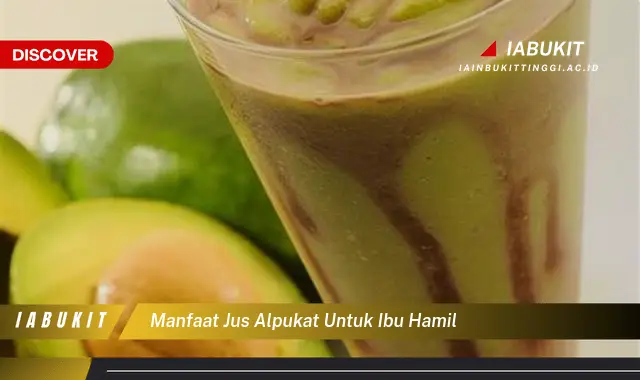 manfaat jus alpukat untuk ibu hamil