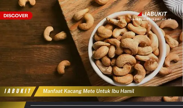 manfaat kacang mete untuk ibu hamil