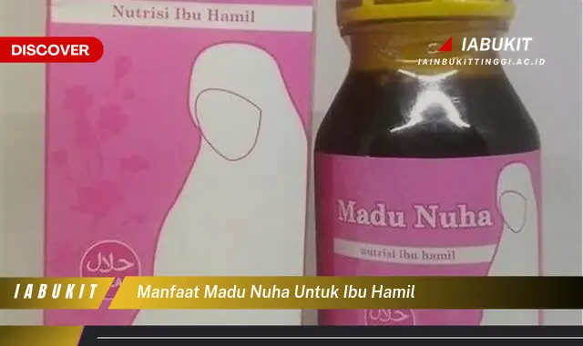 manfaat madu nuha untuk ibu hamil