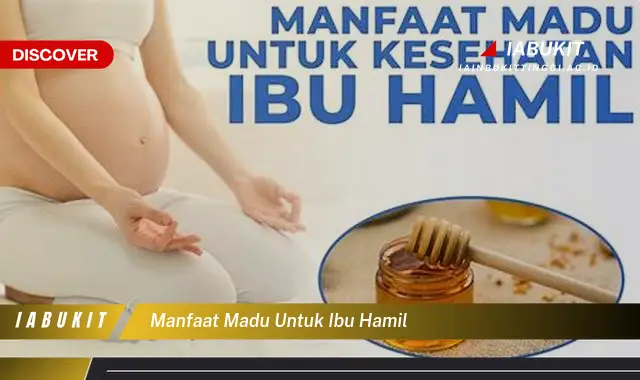 manfaat madu untuk ibu hamil