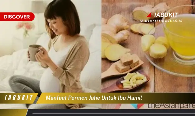 manfaat permen jahe untuk ibu hamil