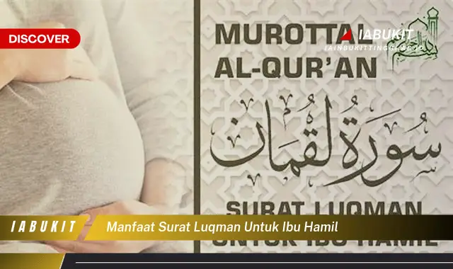 Temukan 20 Manfaat Surat Luqman untuk Ibu Hamil yang Wajib Kamu Ketahui - E-Jurnal
