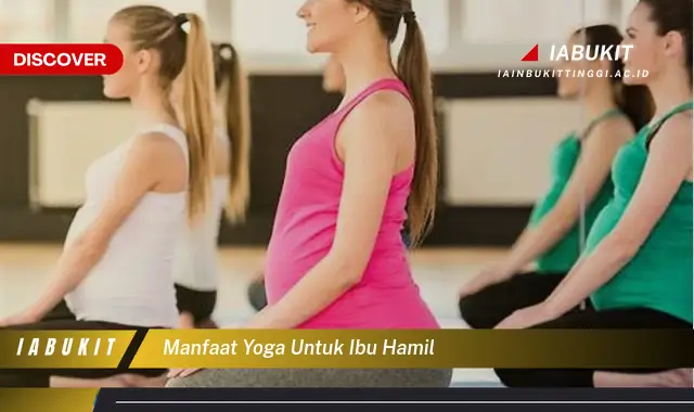 manfaat yoga untuk ibu hamil