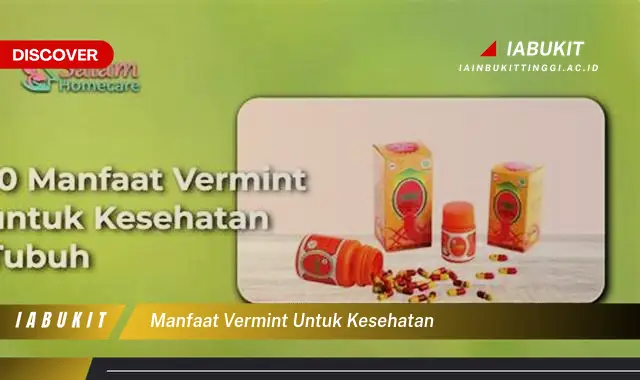 manfaat vermint untuk kesehatan