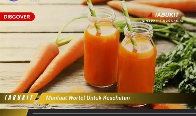 manfaat wortel untuk kesehatan