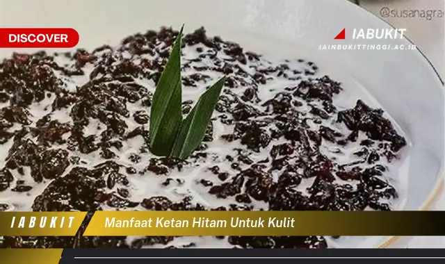 manfaat ketan hitam untuk kulit