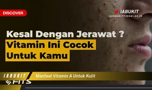 manfaat vitamin a untuk kulit