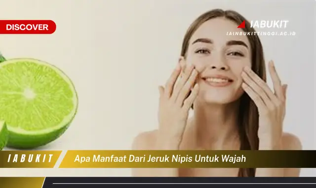 apa manfaat dari jeruk nipis untuk wajah