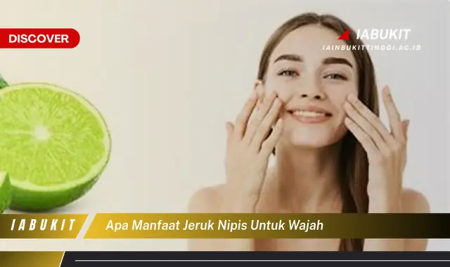 apa manfaat jeruk nipis untuk wajah