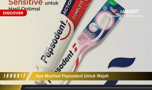 apa manfaat pepsodent untuk wajah