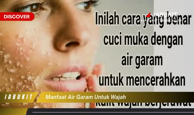 manfaat air garam untuk wajah