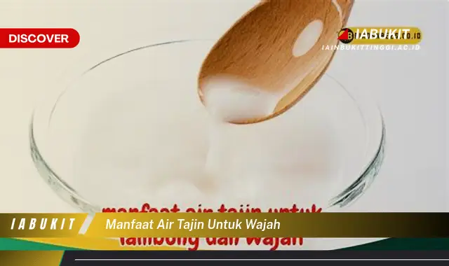 manfaat air tajin untuk wajah