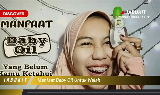 manfaat baby oil untuk wajah