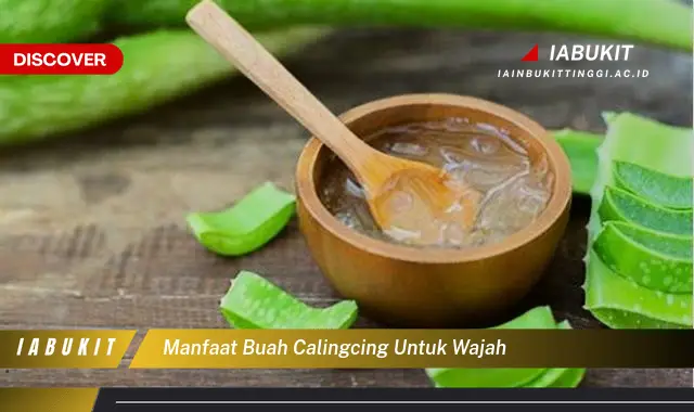 manfaat buah calingcing untuk wajah