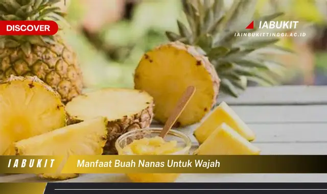 manfaat buah nanas untuk wajah