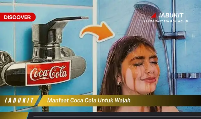 manfaat coca cola untuk wajah